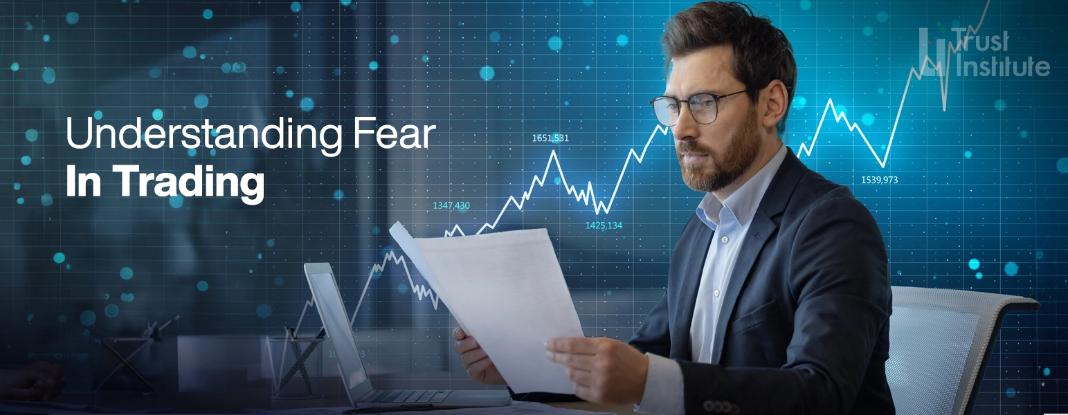 Trader experiencing fear in market - Trust Institute