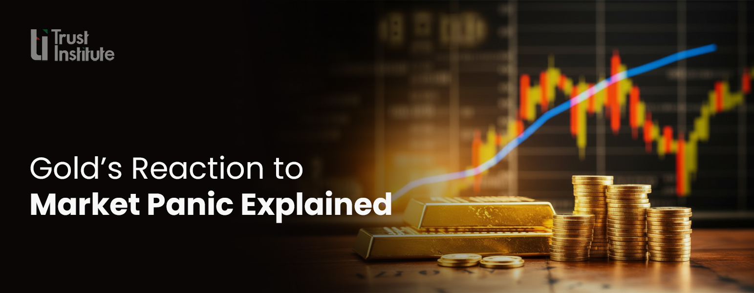 Why Gold Moves Every Time the Market Panics – A Trader’s Guide